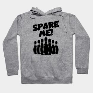 Bowling spare me Hoodie